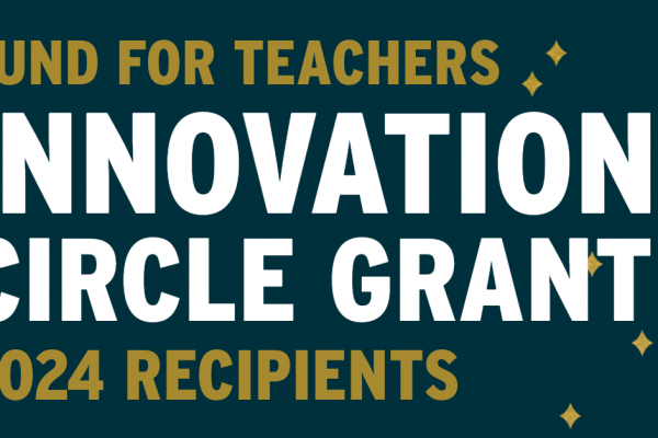 Fund for Teachers Innovation Circle Grant header